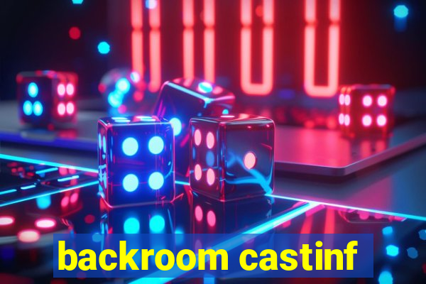 backroom castinf